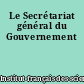 Le Secrétariat général du Gouvernement