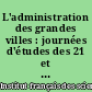 L'administration des grandes villes : journées d'études des 21 et 22 novembre 1976, Université des sciences sociales de Grenoble