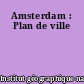 Amsterdam : Plan de ville