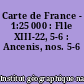 Carte de France - 1:25 000 : Flle XIII-22, 5-6 : Ancenis, nos. 5-6