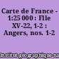 Carte de France - 1:25 000 : Flle XV-22, 1-2 : Angers, nos. 1-2