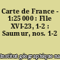 Carte de France - 1:25 000 : Flle XVI-23, 1-2 : Saumur, nos. 1-2