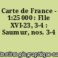 Carte de France - 1:25 000 : Flle XVI-23, 3-4 : Saumur, nos. 3-4