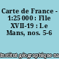 Carte de France - 1:25 000 : Flle XVII-19 : Le Mans, nos. 5-6
