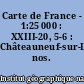 Carte de France - 1:25 000 : XXIII-20, 5-6 : Châteauneuf-sur-Loire nos. 5-6