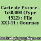 Carte de France - 1:50,000 (Type 1922) : Flle XXI-11 : Gournay
