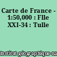 Carte de France - 1:50,000 : Flle XXI-34 : Tulle