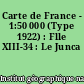Carte de France - 1:50 000 (Type 1922) : Flle XIII-34 : Le Junca