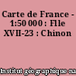 Carte de France - 1:50 000 : Flle XVII-23 : Chinon