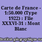 Carte de France - 1:50.000 (Type 1922) : Flle XXXVI-31 : Mont Blanc