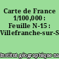 Carte de France 1/100,000 : Feuille N-15 : Villefranche-sur-Saône