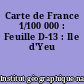 Carte de France 1/100 000 : Feuille D-13 : Ile d'Yeu