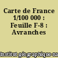 Carte de France 1/100 000 : Feuille F-8 : Avranches