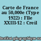 Carte de France au 50,000e (Type 1922) : Flle XXIII-12 : Creil