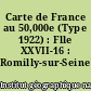 Carte de France au 50,000e (Type 1922) : Flle XXVII-16 : Romilly-sur-Seine