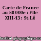 Carte de France au 50 000e : Flle XIII-13 : St.Lô