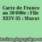 Carte de France au 50 000e : Flle XXIV-35 : Murat
