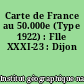 Carte de France au 50.000e (Type 1922) : Flle XXXI-23 : Dijon