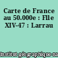 Carte de France au 50.000e : Flle XIV-47 : Larrau