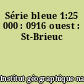 Série bleue 1:25 000 : 0916 ouest : St-Brieuc