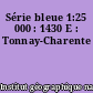 Série bleue 1:25 000 : 1430 E : Tonnay-Charente