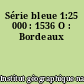 Série bleue 1:25 000 : 1536 O : Bordeaux