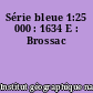 Série bleue 1:25 000 : 1634 E : Brossac