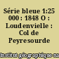 Série bleue 1:25 000 : 1848 O : Loudenvielle : Col de Peyresourde