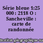 Série bleue 1:25 000 : 2118 O : Sancheville : carte de randonnée