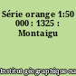 Série orange 1:50 000 : 1325 : Montaigu
