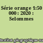 Série orange 1:50 000 : 2020 : Selommes
