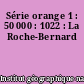 Série orange 1 : 50 000 : 1022 : La Roche-Bernard