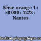 Série orange 1 : 50 000 : 1223 : Nantes