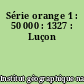 Série orange 1 : 50 000 : 1327 : Luçon