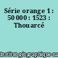 Série orange 1 : 50 000 : 1523 : Thouarcé