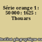 Série orange 1 : 50 000 : 1625 : Thouars