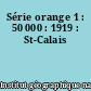 Série orange 1 : 50 000 : 1919 : St-Calais