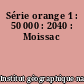 Série orange 1 : 50 000 : 2040 : Moissac