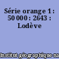 Série orange 1 : 50 000 : 2643 : Lodève