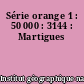 Série orange 1 : 50 000 : 3144 : Martigues