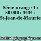 Série orange 1 : 50 000 : 3434 : St-Jean-de-Maurienne
