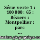 Série verte 1 : 100 000 : 65 : Béziers : Montpellier : parc naturel régional du Haut Languedoc (est)