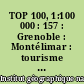 TOP 100, 1:100 000 : 157 : Grenoble : Montélimar : tourisme et découverte