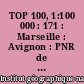 TOP 100, 1:100 000 : 171 : Marseille : Avignon : PNR de Camargue : tourisme et découverte