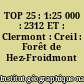 TOP 25 : 1:25 000 : 2312 ET : Clermont : Creil : Forêt de Hez-Froidmont