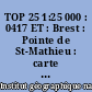 TOP 25 1:25 000 : 0417 ET : Brest : Pointe de St-Mathieu : carte de randonnée