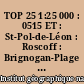 TOP 25 1:25 000 : 0515 ET : St-Pol-de-Léon : Roscoff : Brignogan-Plage : Île de Batz