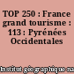 TOP 250 : France grand tourisme : 113 : Pyrénées Occidentales