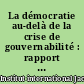 La démocratie au-delà de la crise de gouvernabilité : rapport de l'Institut international "Jacques Maritain"