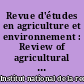 Revue d'études en agriculture et environnement : Review of agricultural and environmental studies